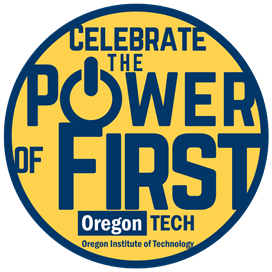 First Generation Student Celebration circular blue and yellow logo with text "Celebrate the Power of First" and the Oregon Tech block logo 